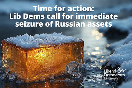 Time for action: Lib Dems call for immediate seizure of Russian Assets