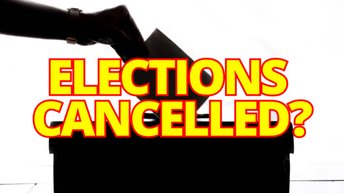 Ballot box overlayed with text that reads "Elections Cancelled?"